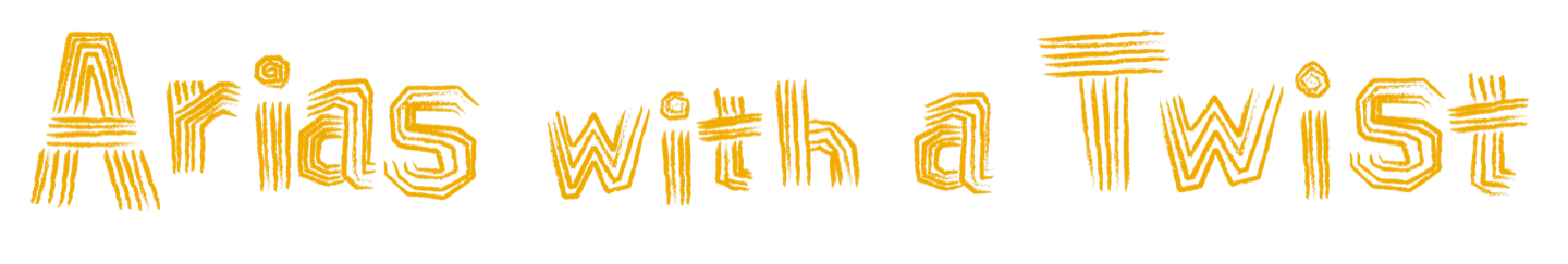 Arias with a Twist